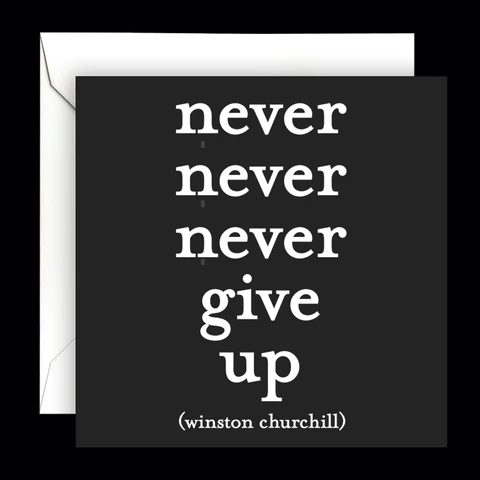 Never Give Up Greeting Card